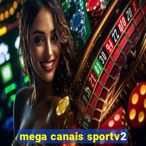 mega canais sportv2